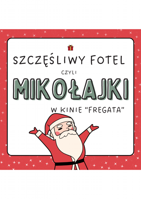 Grafika 1: "Szczęśliwy fotel", czyli Mikołajki w Kinie "Fregata"
