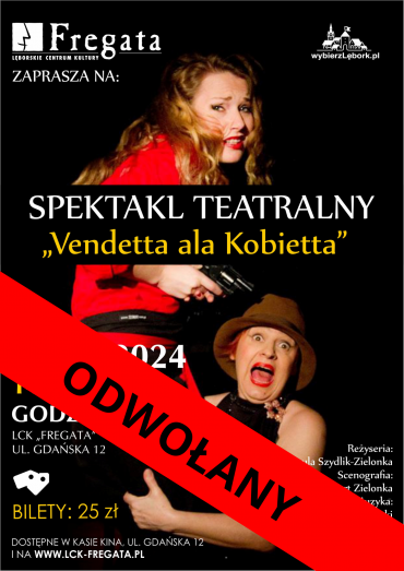 „Vendetta ala Kobietta” - spektakl odwołany