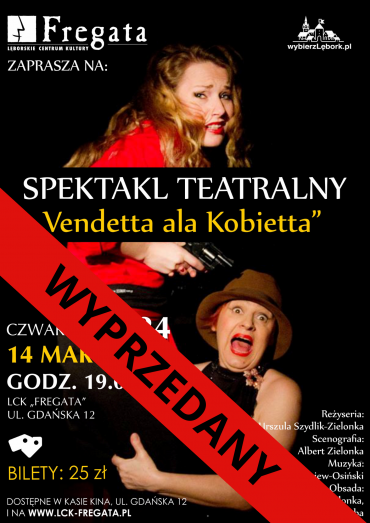 Spektakl „Vendetta ala Kobietta” we „Fregacie”