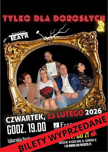 "Tylko dla dorosłych 2" - spektakl teatralny we "Fregacie"
