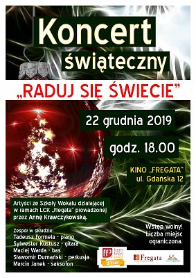 Grafika 1: „Raduj się świecie” - koncert świąteczny w Kinie „Fregata”